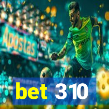 bet 310